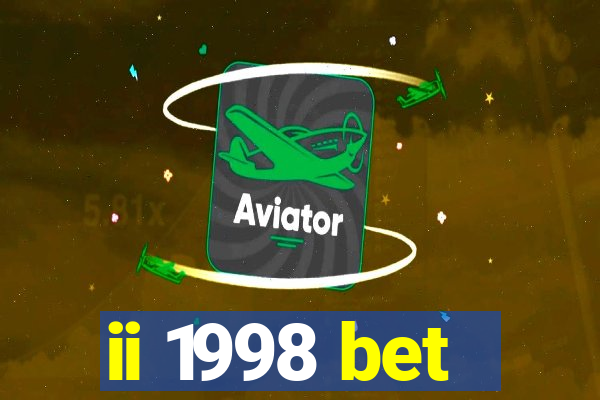 ii 1998 bet